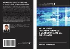 RELACIONES INTERNACIONALES Y LA HISTORIA DE LA DIPLOMACIA的封面