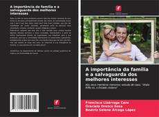 Bookcover of A importância da família e a salvaguarda dos melhores interesses