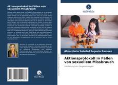 Buchcover von Aktionsprotokoll in Fällen von sexuellem Missbrauch