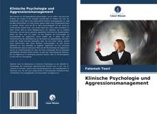Bookcover of Klinische Psychologie und Aggressionsmanagement