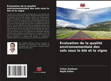 Copertina di Évaluation de la qualité environnementale des sols sous le blé et la vigne