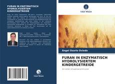 Bookcover of FURAN IN ENZYMATISCH HYDROLYSIERTEM KINDERGETREIDE