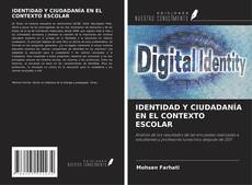 Bookcover of IDENTIDAD Y CIUDADANÍA EN EL CONTEXTO ESCOLAR