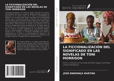 Borítókép a  LA FICCIONALIZACIÓN DEL SIGNIFICADO EN LAS NOVELAS DE TONI MORRISON - hoz