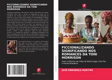 Buchcover von FICCIONALIZANDO SIGNIFICANDO NOS ROMANCES DA TONI MORRISON