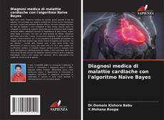 Diagnosi medica di malattie cardiache con l'algoritmo Naïve Bayes kitap kapağı