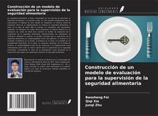 Buchcover von Construcción de un modelo de evaluación para la supervisión de la seguridad alimentaria