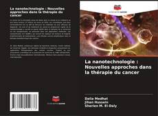 Обложка La nanotechnologie : Nouvelles approches dans la thérapie du cancer