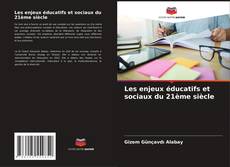 Buchcover von Les enjeux éducatifs et sociaux du 21ème siècle