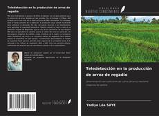 Bookcover of Teledetección en la producción de arroz de regadío
