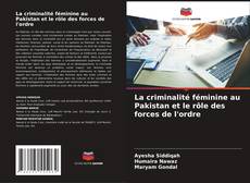 Buchcover von La criminalité féminine au Pakistan et le rôle des forces de l'ordre