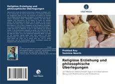 Copertina di Religiöse Erziehung und philosophische Überlegungen