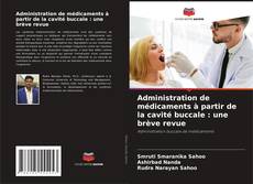 Capa do livro de Administration de médicaments à partir de la cavité buccale : une brève revue 