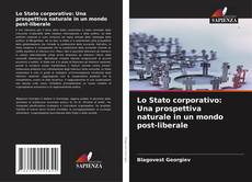 Buchcover von Lo Stato corporativo: Una prospettiva naturale in un mondo post-liberale