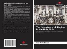 Bookcover of The Importance of Singing in the Holy Bible