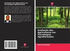 Avaliação dos Agricultores em Tecnologias Agroflorestais kitap kapağı