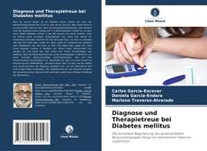 Copertina di Diagnose und Therapietreue bei Diabetes mellitus