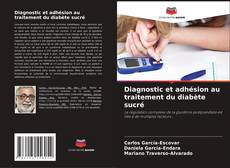 Couverture de Diagnostic et adhésion au traitement du diabète sucré