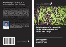 Capa do livro de Epidemiología y gestión de la enfermedad del oídio del caupí 