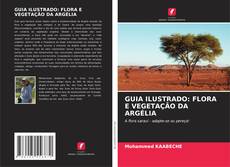 Capa do livro de GUIA ILUSTRADO: FLORA E VEGETAÇÃO DA ARGÉLIA 