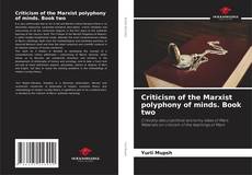 Обложка Criticism of the Marxist polyphony of minds. Book two