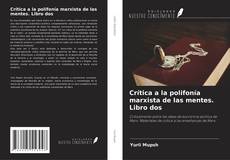 Обложка Crítica a la polifonía marxista de las mentes. Libro dos