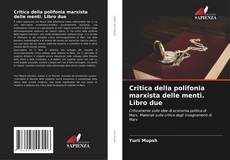 Bookcover of Critica della polifonia marxista delle menti. Libro due
