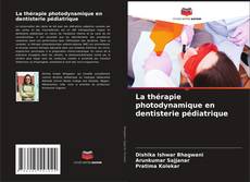 La thérapie photodynamique en dentisterie pédiatrique kitap kapağı