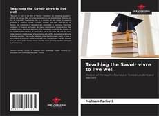 Capa do livro de Teaching the Savoir vivre to live well 