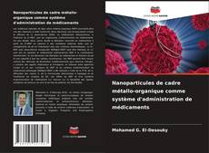 Nanoparticules de cadre métallo-organique comme système d'administration de médicaments kitap kapağı