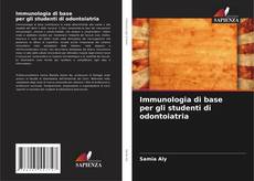 Bookcover of Immunologia di base per gli studenti di odontoiatria