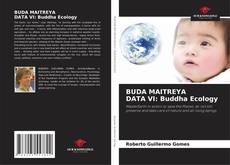 BUDA MAITREYA DATA VI: Buddha Ecology kitap kapağı