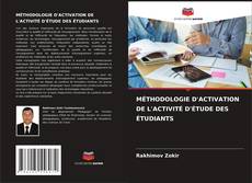Couverture de MÉTHODOLOGIE D'ACTIVATION DE L'ACTIVITÉ D'ÉTUDE DES ÉTUDIANTS