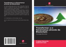 Bookcover of Transformar a e-Governança através da Blockchain