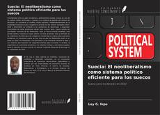 Copertina di Suecia: El neoliberalismo como sistema político eficiente para los suecos