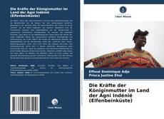 Die Kräfte der Königinmutter im Land der Agni Indénié (Elfenbeinküste) kitap kapağı