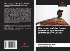 The powers of the Queen Mother in Agni Indenie country (Ivory Coast)的封面