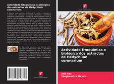 Copertina di Actividade fitoquímica e biológica dos extractos de Hedychium coronarium