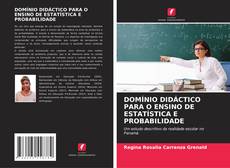 Bookcover of DOMÍNIO DIDÁCTICO PARA O ENSINO DE ESTATÍSTICA E PROBABILIDADE
