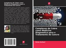 Buchcover von Complexos de Cobre como Medicina Diagnóstica para o Tratamento do Cancro