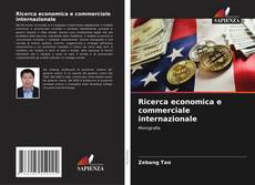 Bookcover of Ricerca economica e commerciale internazionale