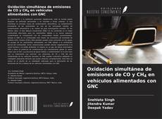 Bookcover of Oxidación simultánea de emisiones de CO y CH4 en vehículos alimentados con GNC