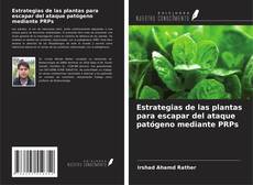 Copertina di Estrategias de las plantas para escapar del ataque patógeno mediante PRPs