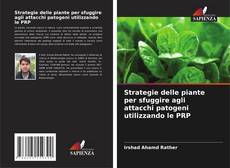 Bookcover of Strategie delle piante per sfuggire agli attacchi patogeni utilizzando le PRP