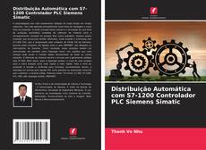 Buchcover von Distribuição Automática com S7-1200 Controlador PLC Siemens Simatic
