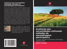 Bookcover of Avaliação das necessidades utilizando métodos de aprendizagem participativa