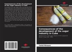 Portada del libro de Consequences of the development of the sugar industry in Cuba