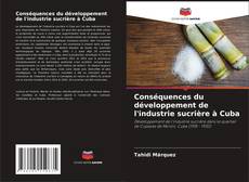 Buchcover von Conséquences du développement de l'industrie sucrière à Cuba