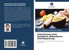 Bookcover of Entwicklung einer biologisch abbaubaren Wärmepackung