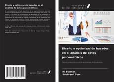 Bookcover of Diseño y optimización basados en el análisis de datos psicométricos